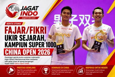 Fajar/Fikri Ukir Sejarah, Kampiun Super 1000 China Open 2026
