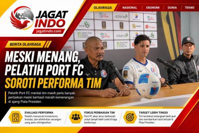 Meski Menang, Pelatih Port FC Soroti Performa Tim di Piala Presiden
