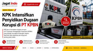 KPK Intensifkan Penyidikan Dugaan Korupsi di PT KPBN