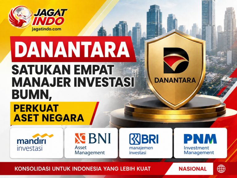 Danantara Satukan Empat Manajer Investasi BUMN, Perkuat Aset Negara