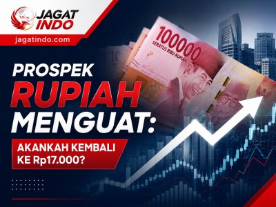 Prospek Rupiah Menguat: Akankah Kembali ke Rp17.000?