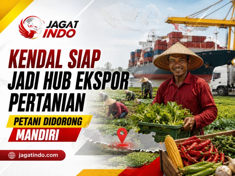 Kendal Siap Jadi Hub Ekspor Pertanian, Petani Didorong Mandiri