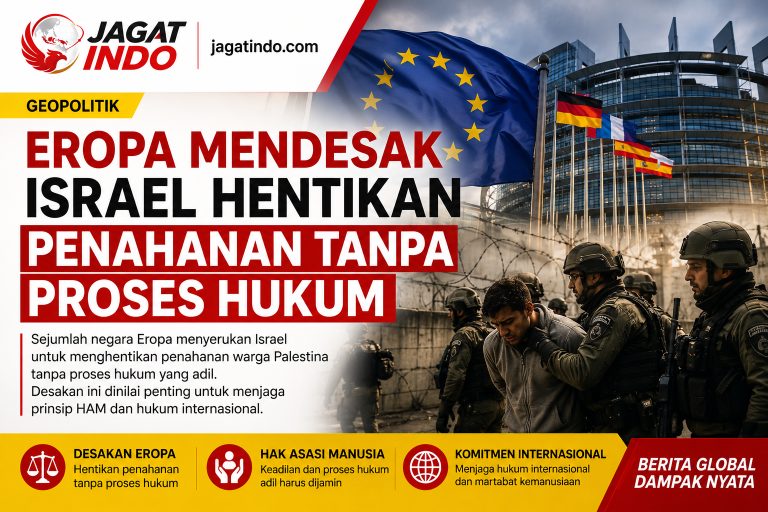 Eropa Mendesak Israel Hentikan Penahanan Tanpa Proses Hukum