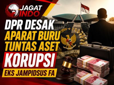 DPR Desak Aparat Buru Tuntas Aset Korupsi Eks Jampidsus FA