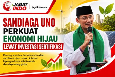Sandiaga Uno Perkuat Ekonomi Hijau Lewat Investasi Sertifikasi