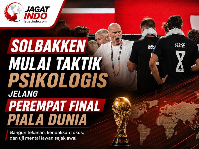 Solbakken Mulai Taktik Psikologis Jelang Perempat Final Piala Dunia
