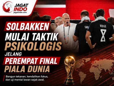 Solbakken Mulai Taktik Psikologis Jelang Perempat Final Piala Dunia
