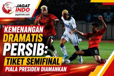Kemenangan Dramatis Persib: Tiket Semifinal Piala Presiden Diamankan
