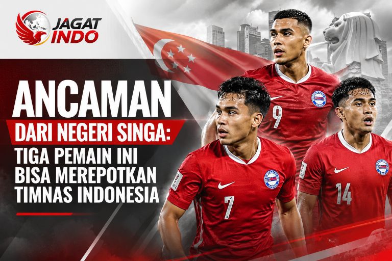 Ancaman dari Negeri Singa: Tiga Pemain Ini Bisa Merepotkan Timnas Indonesia