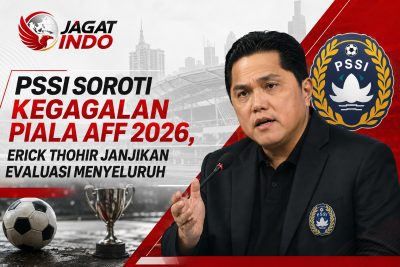 PSSI Soroti Kegagalan Piala AFF 2026, Erick Thohir Janjikan Evaluasi Menyeluruh