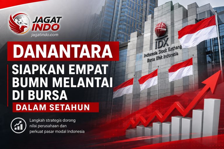 Danantara Siapkan Empat BUMN Melantai di Bursa dalam Setahun
