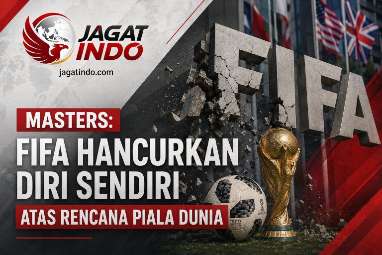 Masters: FIFA Hancurkan Diri Sendiri Atas Rencana Piala Dunia