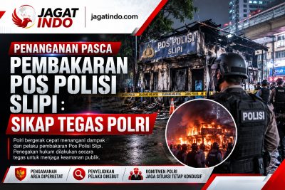 Penanganan Pasca Pembakaran Pos Polisi Slipi: Sikap Tegas Polri