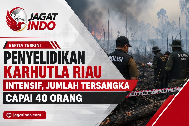 Penyelidikan Karhutla Riau Intensif, Jumlah Tersangka Capai 40 Orang