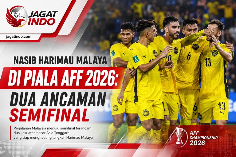Nasib Harimau Malaya di Piala AFF 2026: Dua Ancaman Semifinal