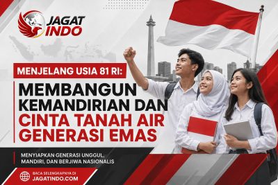 Menjelang Usia 81 RI: Membangun Kemandirian dan Cinta Tanah Air Generasi Emas