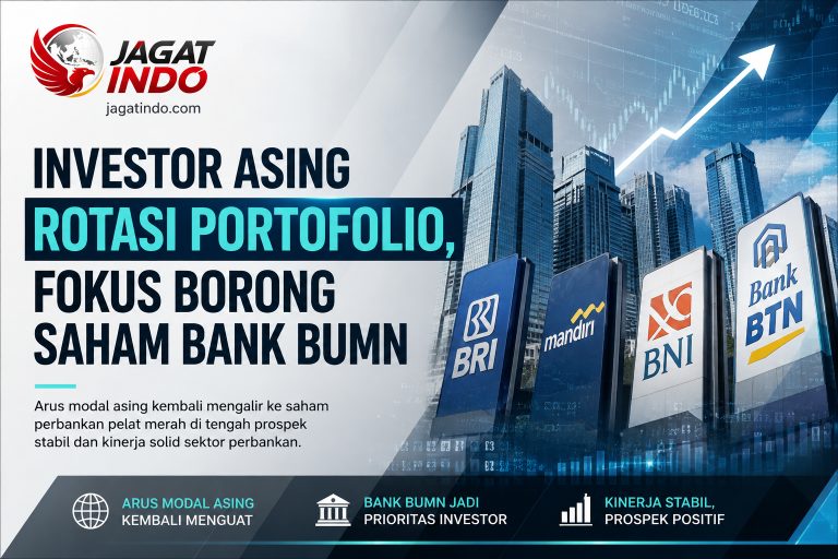 Investor Asing Rotasi Portofolio, Fokus Borong Saham Bank BUMN
