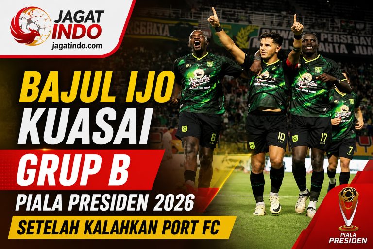 Bajul Ijo Kuasai Grup B Piala Presiden 2026 Setelah Kalahkan Port FC
