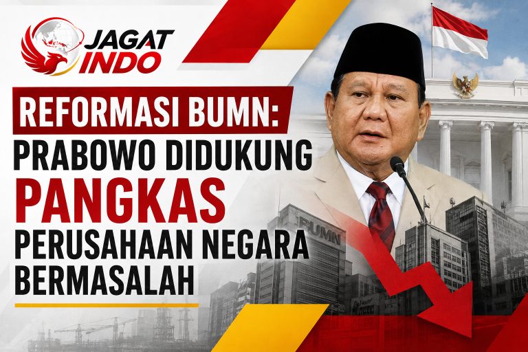 Reformasi BUMN: Prabowo Didukung Pangkas Perusahaan Negara Bermasalah