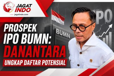 Prospek IPO BUMN: Danantara Ungkap Daftar Potensial