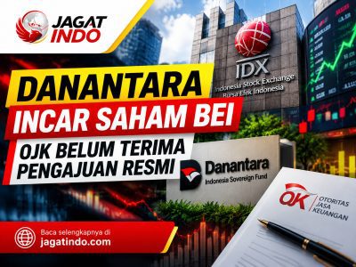 Danantara Serius Incar Saham BEI OJK Belum Terima Pengajuan Resmi