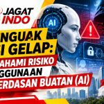 Menguak Sisi Gelap: Memahami Risiko Penggunaan Kecerdasan Buatan (AI)
