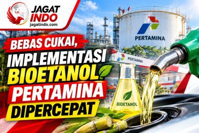 Bebas Cukai, Implementasi Bioetanol Pertamina Dipercepat
