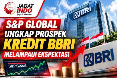 S&P Global Ungkap Prospek Kredit BBRI Melampaui Ekspektasi