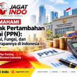 Memahami Pajak Pertambahan Nilai (PPN): Esensi, Fungsi, dan Penerapannya di Indonesia